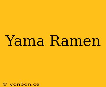 Yama Ramen