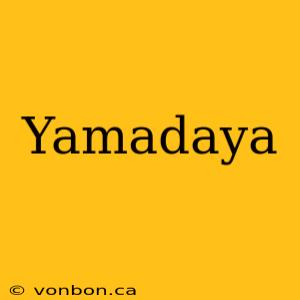 Yamadaya