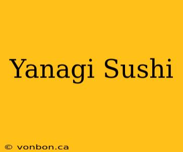 Yanagi Sushi