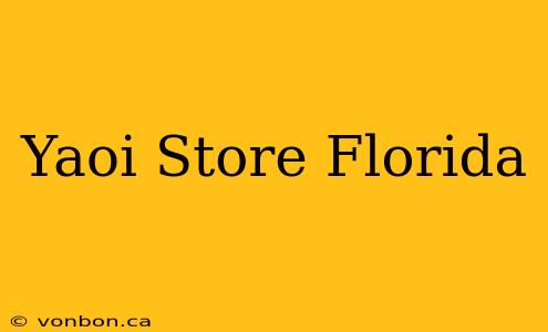 Yaoi Store Florida