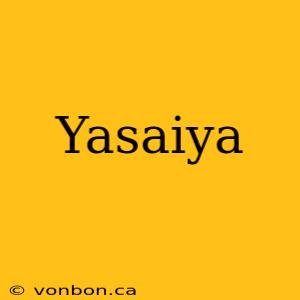 Yasaiya