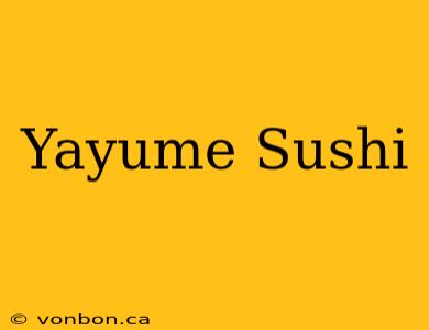 Yayume Sushi