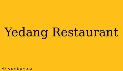 Yedang Restaurant