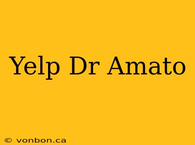 Yelp Dr Amato