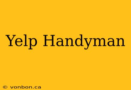 Yelp Handyman