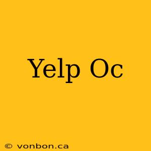 Yelp Oc