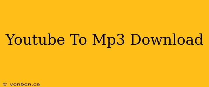 Youtube To Mp3 Download