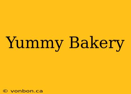 Yummy Bakery