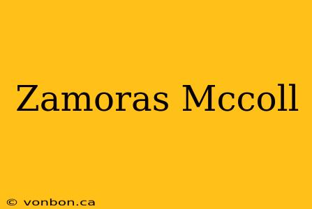 Zamoras Mccoll