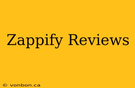 Zappify Reviews