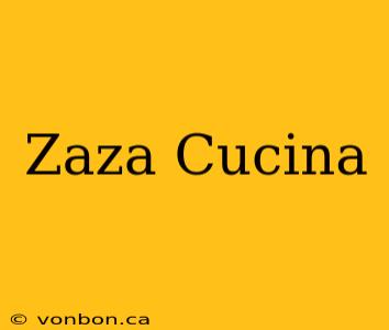 Zaza Cucina