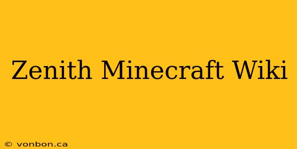 Zenith Minecraft Wiki