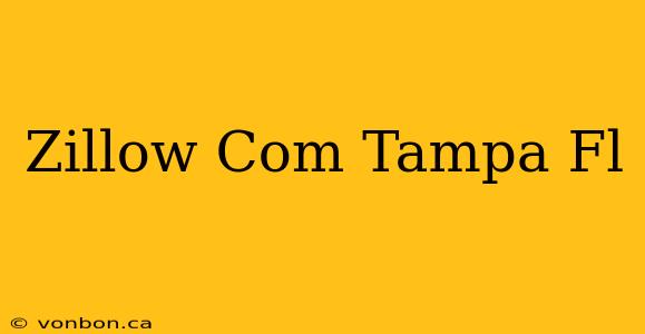 Zillow Com Tampa Fl