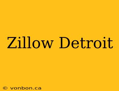 Zillow Detroit