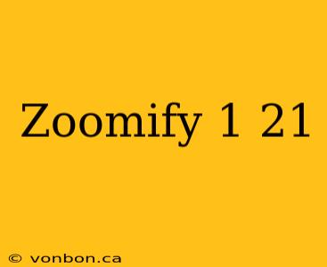 Zoomify 1 21