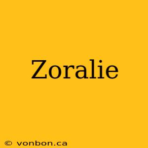 Zoralie