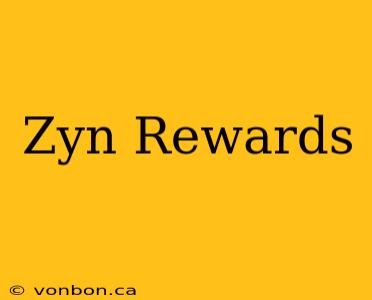 Zyn Rewards