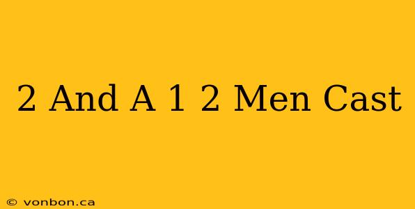 2 And A 1 2 Men Cast