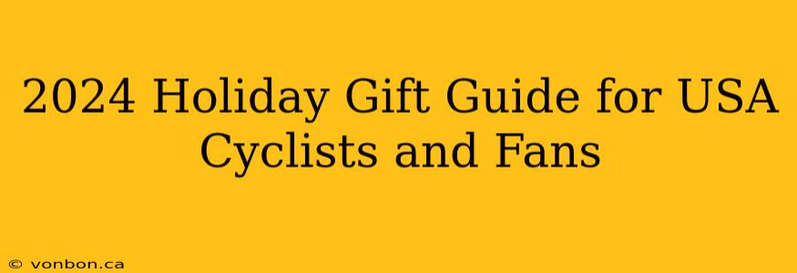 2024 Holiday Gift Guide for USA Cyclists and Fans