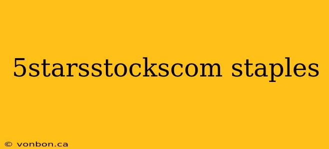 5starsstockscom staples