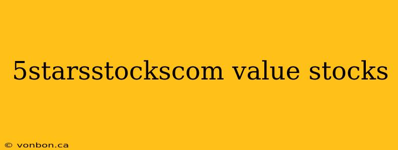 5starsstockscom value stocks