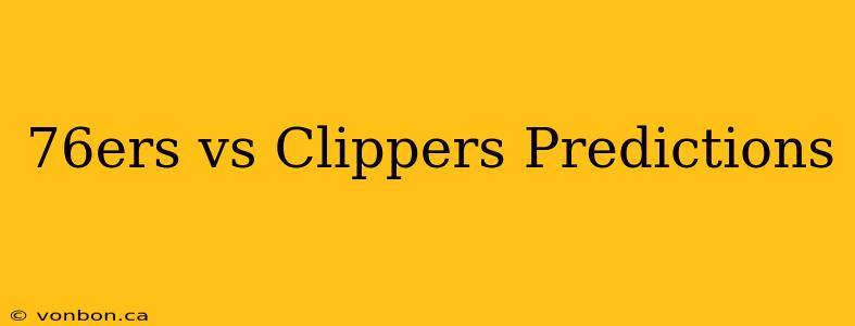 76ers vs Clippers Predictions