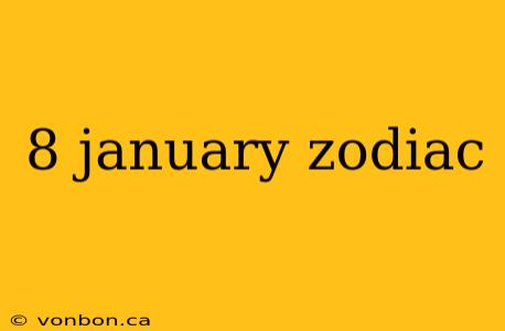 8 january zodiac