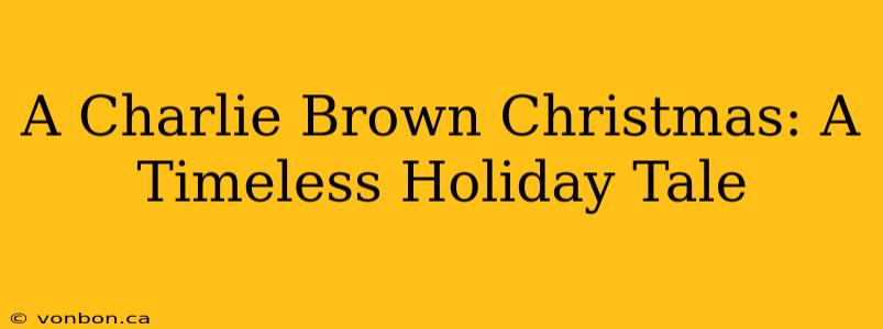 A Charlie Brown Christmas: A Timeless Holiday Tale