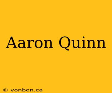 Aaron Quinn