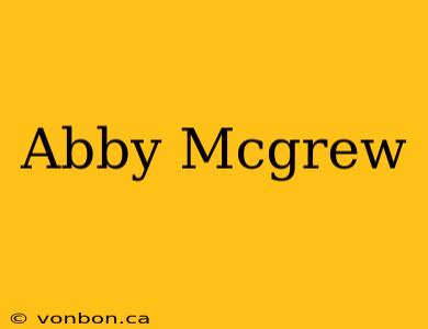 Abby Mcgrew