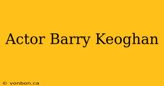 Actor Barry Keoghan