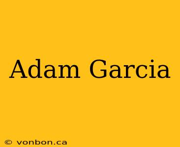 Adam Garcia