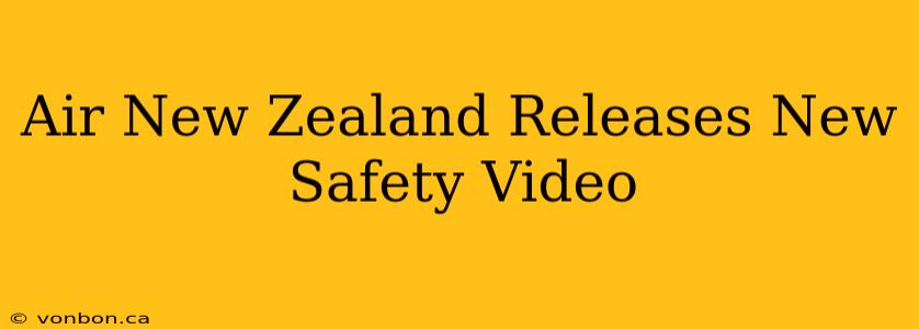 Air New Zealand Releases New Safety Video