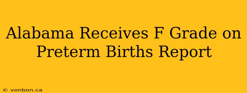 Alabama Receives F Grade on Preterm Births Report