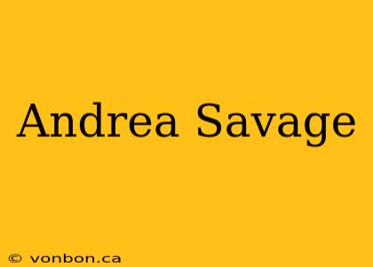 Andrea Savage