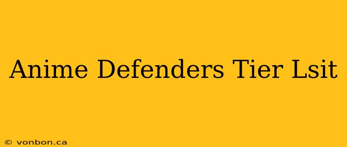 Anime Defenders Tier Lsit