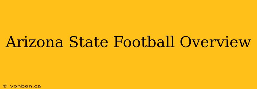 Arizona State Football Overview