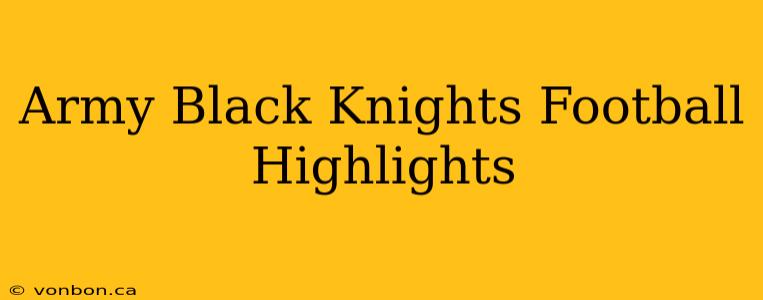 Army Black Knights Football Highlights