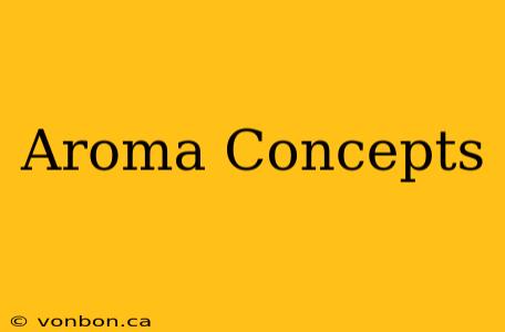 Aroma Concepts