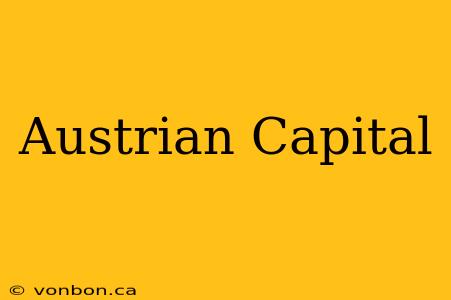 Austrian Capital