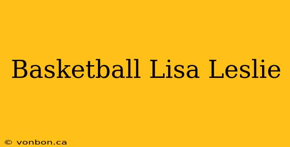 Basketball Lisa Leslie