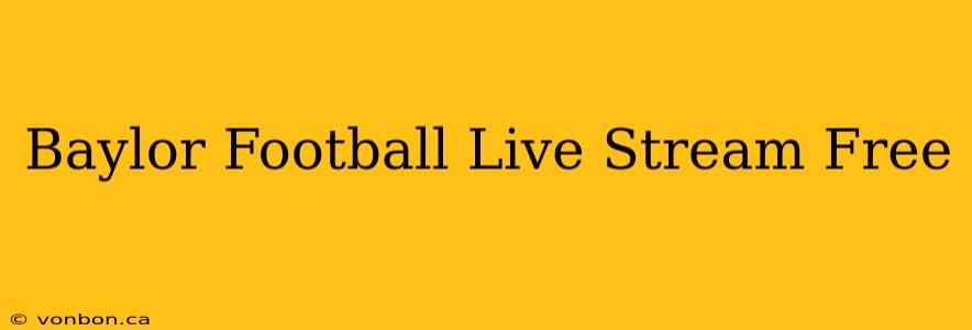 Baylor Football Live Stream Free