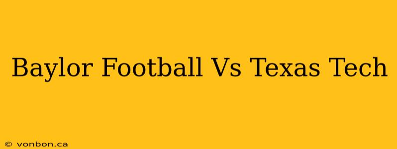 Baylor Football Vs Texas Tech