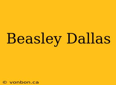 Beasley Dallas