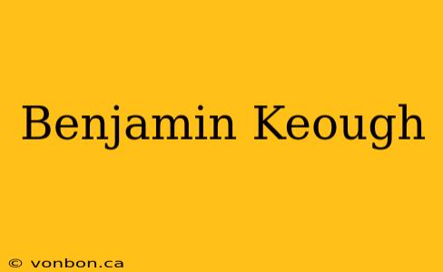 Benjamin Keough