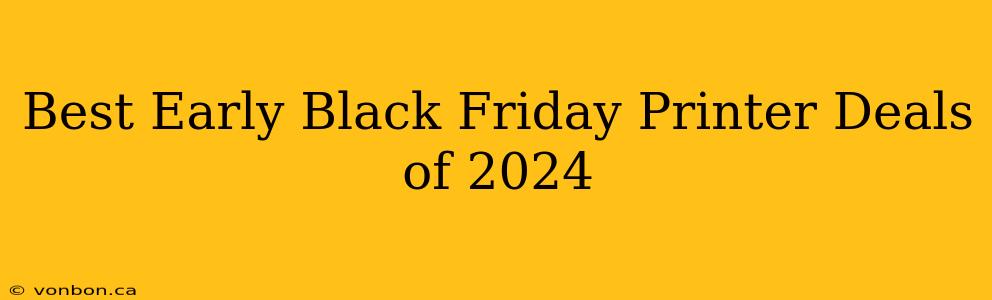 Best Early Black Friday Printer Deals of 2024