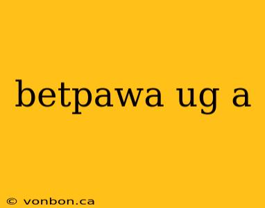 betpawa ug a