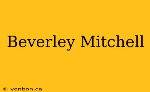 Beverley Mitchell