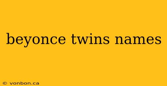 beyonce twins names