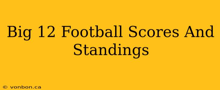 Big 12 Football Scores And Standings